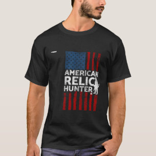 Metal Detectorist American Relic Hunter T-Shirt