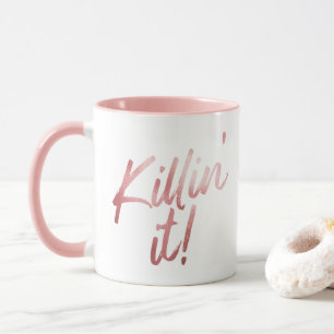 Metallic Rose Gold Killin' It Pink Mug
