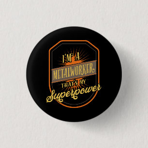 Metalworker Metalworking 3 Cm Round Badge
