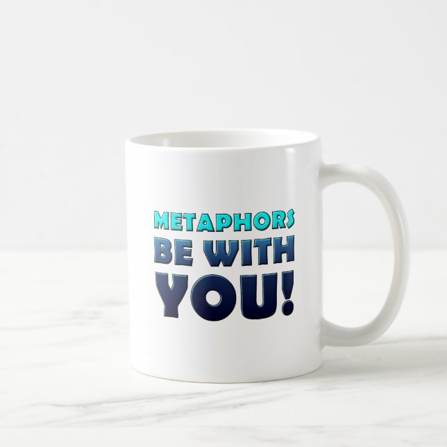 Metaphors Be With You Funny Mug (Right)
