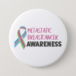 Metastatic Breast Cancer Awareness 7.5 Cm Round Badge