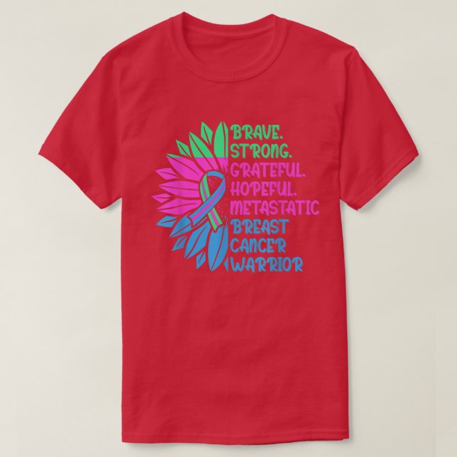 Metastatic Breast Cancer Awareness Care Warrior 22 T-Shirt (Design Front)