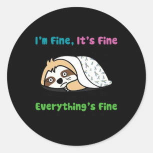Metastatic Breast Cancer Awareness I'm Fine It's F Classic Round Sticker