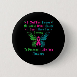 Metastatic Breast Cancer Awareness Ribbon Warrior 6 Cm Round Badge