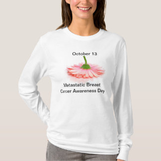 Metastatic Breast Cancer Awareness Shirt Oct 13