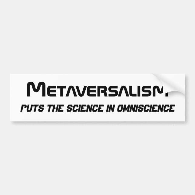 Metaversalism Bumper Sticker 3 (Front)