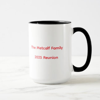 Metcalf Family Reunion 2025 Coffee Mug 2.0