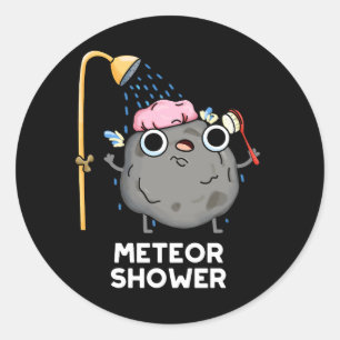 Meteor Shower Funny Science Pun Dark BG Classic Round Sticker