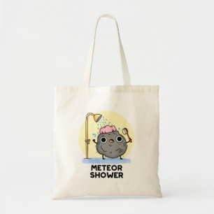 Meteor Shower Funny Science Pun  Tote Bag