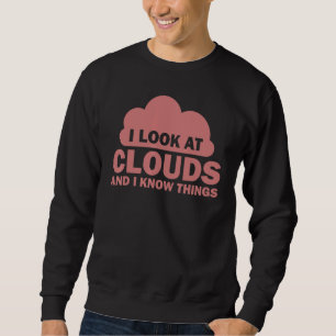 Meteorologist Cool Chaser Weather Forecast Clouds Sweatshirt