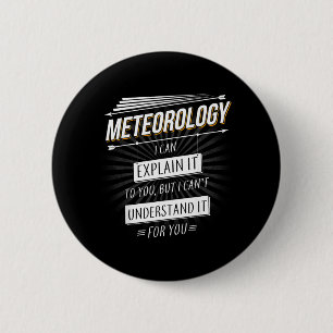 Meteorologist Gift Funny Design With Meteorology 6 Cm Round Badge