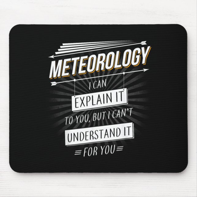 Meteorologist Gift Funny Design With Meteorology Mouse Mat (Front)