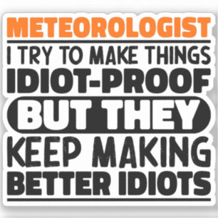 Meteorologist I Try To Make Things Funny Sayings