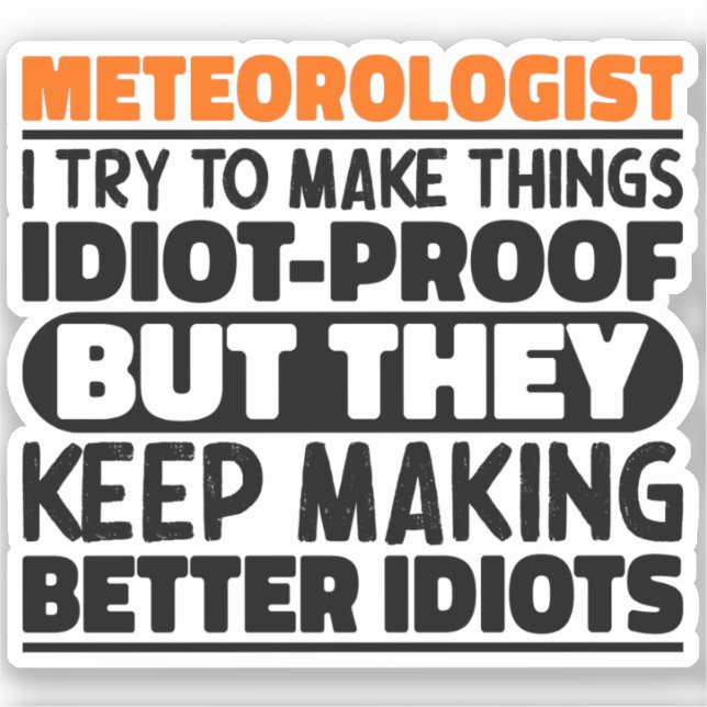 Meteorologist I Try To Make Things Funny Sayings (Front)