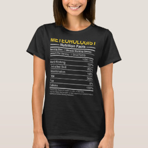 Meteorologist Nutrition Facts Funny Meteorology St T-Shirt