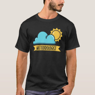 Meteorologist Weather Forecast Job Meteorology T-Shirt