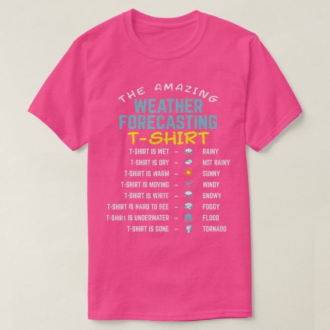 Meteorologist Weatherman  The Amazing Weather Fore T-Shirt (Design Front)