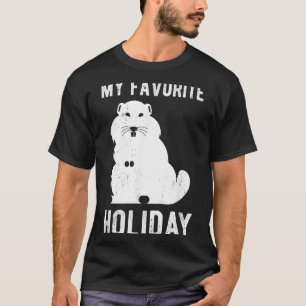Meteorology Funny My Favorite Holiday Groundhog Da T-Shirt