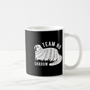Meteorology Funny Team No Shadow Groundhog 2022 _1 Coffee Mug