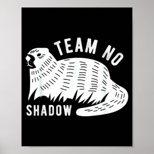 Meteorology Funny Team No Shadow Groundhog 2022 _1 Poster