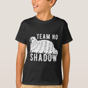 Meteorology Funny Team No Shadow Groundhog 2022 T-Shirt