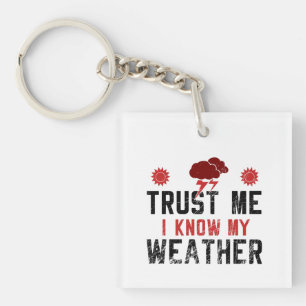 Meteorology -  I Know My Weather Key Ring