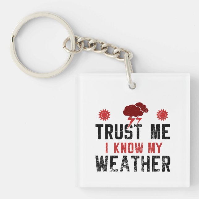 Meteorology -  I Know My Weather Key Ring (Front)
