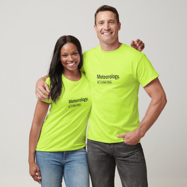 Meteorology...I Like This T-Shirt (Unisex)