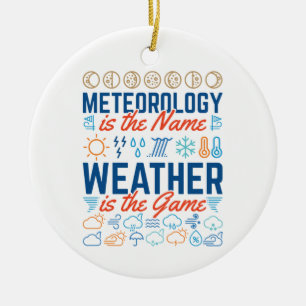 Meteorology Is the Name Weather Is the Game Ceramic Tree Decoration