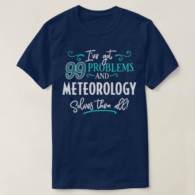 Meteorology Shirt Gift  Meteorology Solves Them Al (Design Front)