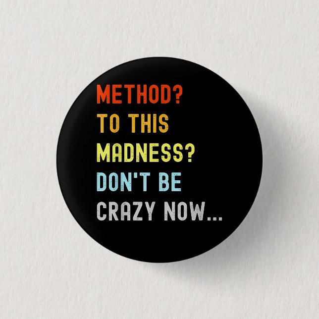 Method To Madness Engineer Mechanic Coder 3 Cm Round Badge (Front)