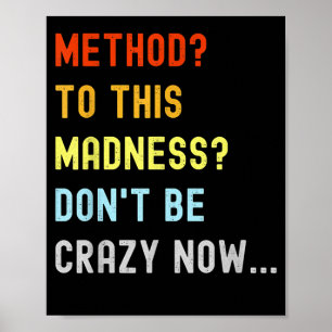Method To Madness Engineer Mechanic Coder Poster