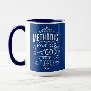 Methodist Pastor, inspired by God and Coffee Mug