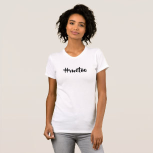metoo hashtag text message victim movement me too T-Shirt