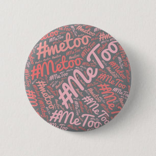 #MeToo Movement Buttons - Customise Your Own Gifts