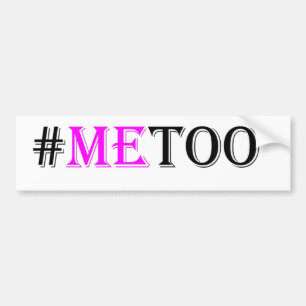 #METOO Movement For Womens Rights And Equality Bumper Sticker