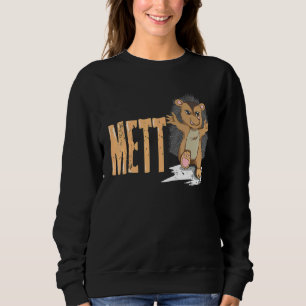 Mett Hedgehog Minced Meat Mett Rolls Cold Buffets  Sweatshirt