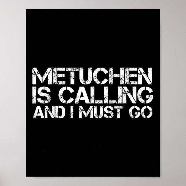 Metuchen Nj New Jersey Funny City Trip Home Roots  Poster (Front)