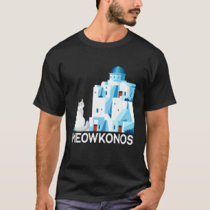 Mewokonos Funny Greek Cat Quote Suitable for Men W T-Shirt