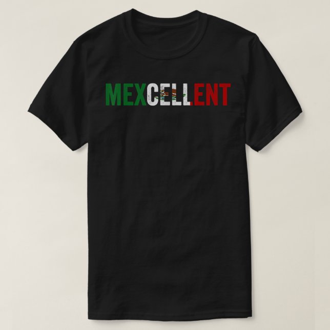 Mexcellent Funny Mexican Excellent   Cinco De Mayo T-Shirt (Design Front)