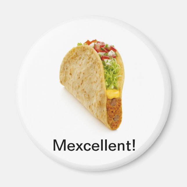 Mexcellent! Tacos' Rule! Magnet (Front)