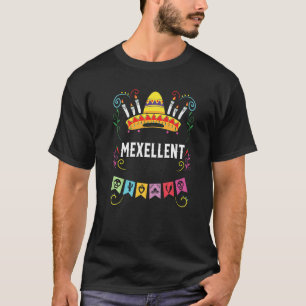 Mexellent Mexican Life Mexico Pride Country   T-Shirt