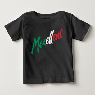 Mexellent - Mexico and Mexican pride Baby T-Shirt