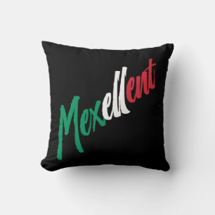 Mexellent - Mexico and Mexican pride Cushion