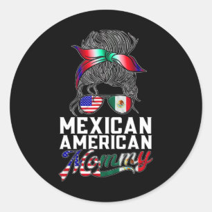 Mexican American Mommy Mexico Usa America Mexican  Classic Round Sticker