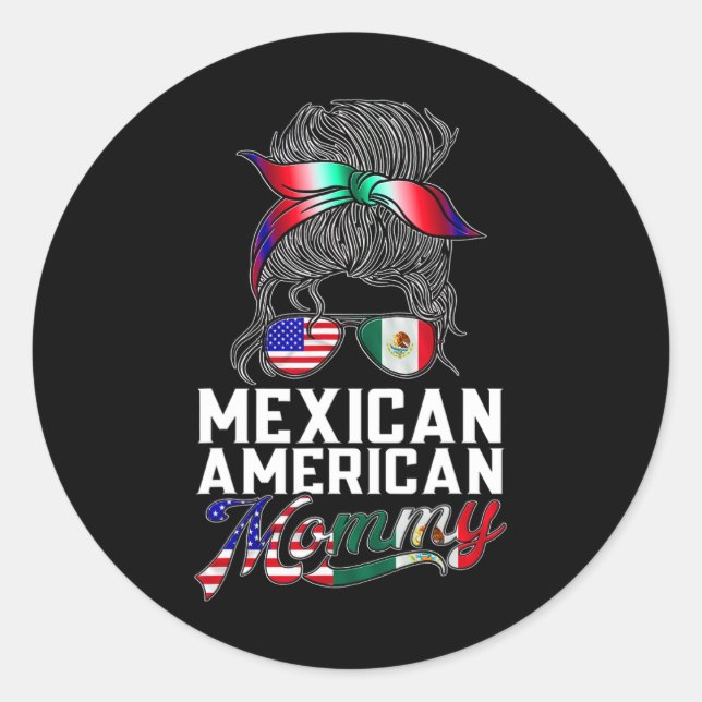 Mexican American Mummy Mexico Usa America Mexican  Classic Round Sticker (Front)