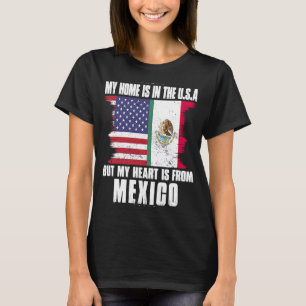 Mexican American Patriot Grown Proud Home Heart US T-Shirt