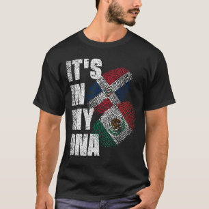 Mexican and Dominican DNA Flag Heritage  T-Shirt