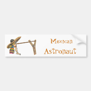 Mexican Astronaut Bumper Sticker