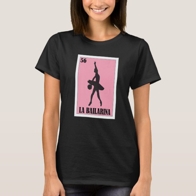Mexican Ballet  La Bailarina  6 T-Shirt (Front)